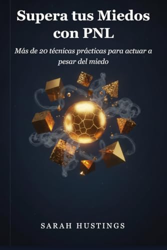 Supera tus Miedos con PNL